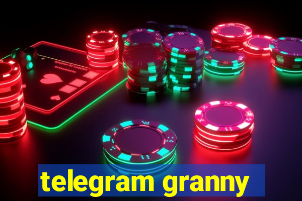 telegram granny